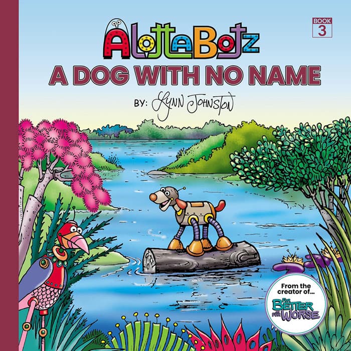 The cover of Alottabotz® book three, A Dog With No Name